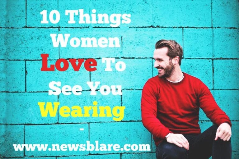10 things men wear that attract a woman - Newsblare