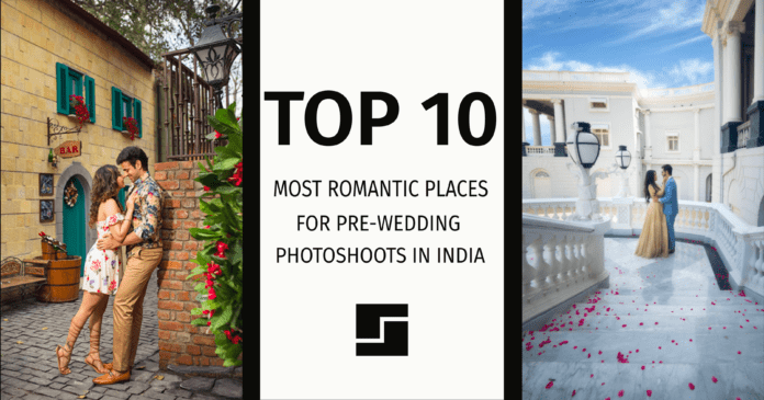 best places for pre wedding shoot in India
