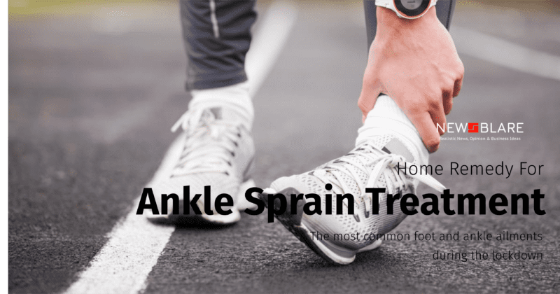 How to Take Care of Your Feet at Home: Ankle Sprain Treatment - Newsblare