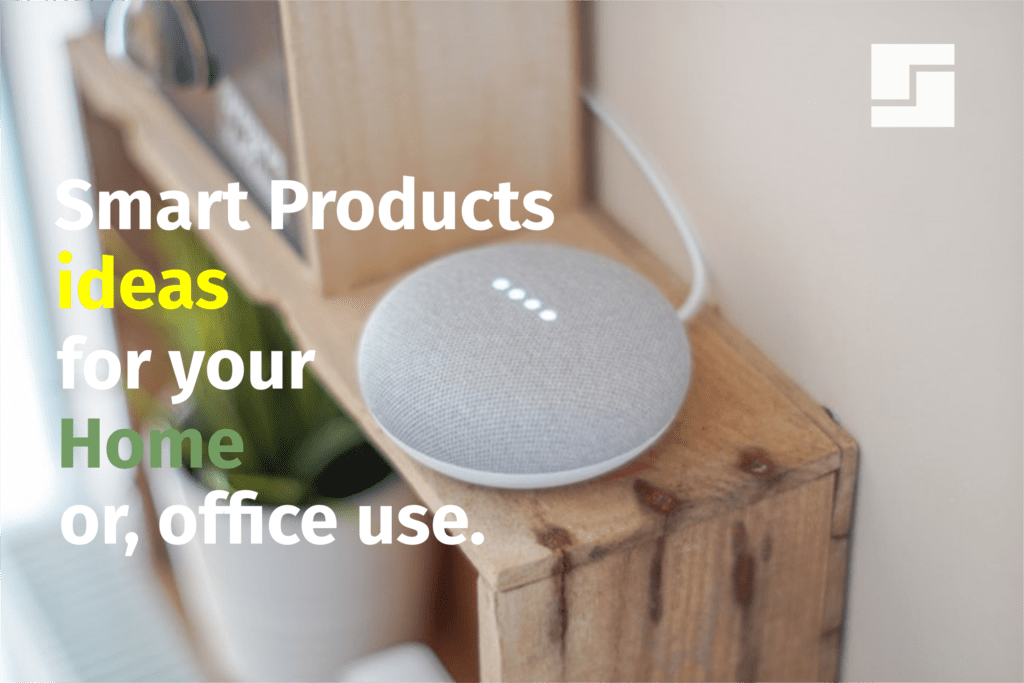 Smart Products That Are Changing the Way People Work Newsblare