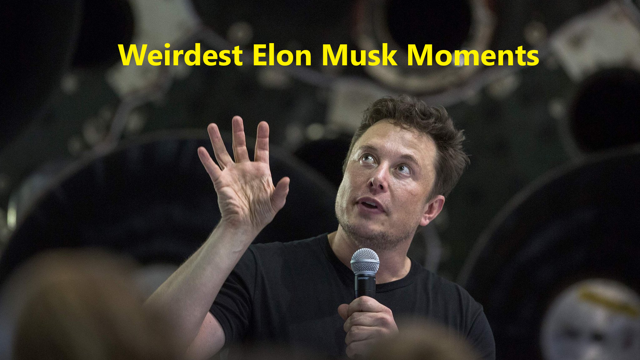 Weirdest Elon Musk Moments