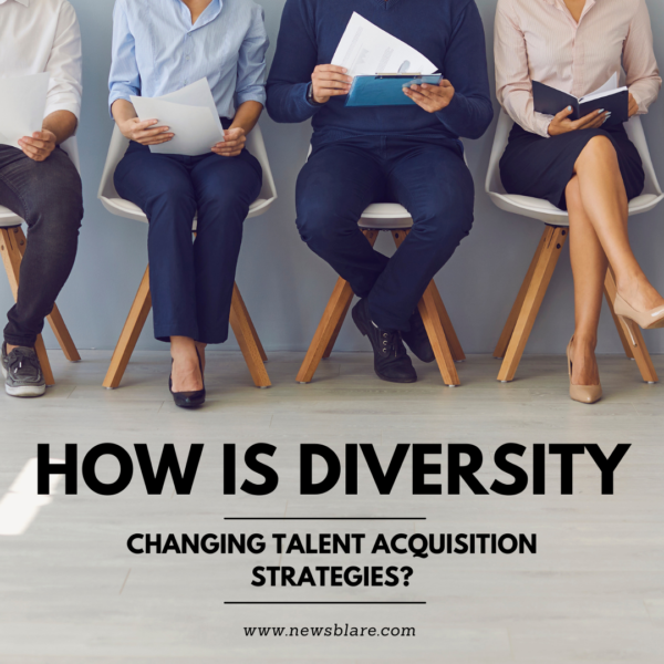 Diversity changing talent acquisition strategies