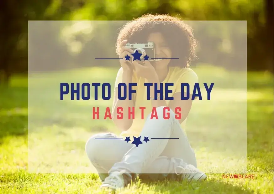 Photo of The Day Hashtags for Instagram