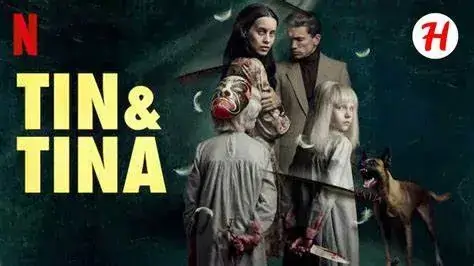 Tin & Tina (2023)- Best Horror Movies