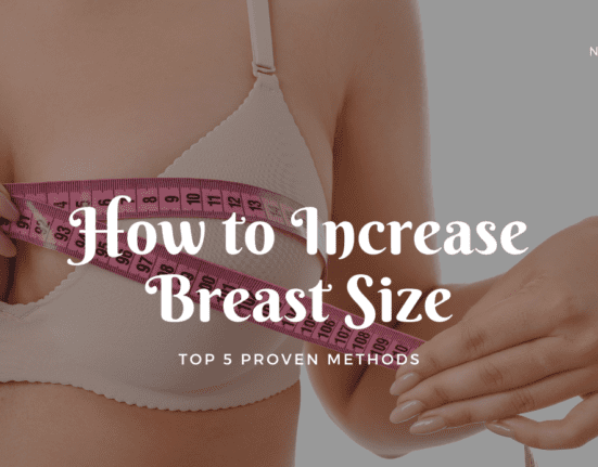 How to increase Breast Size