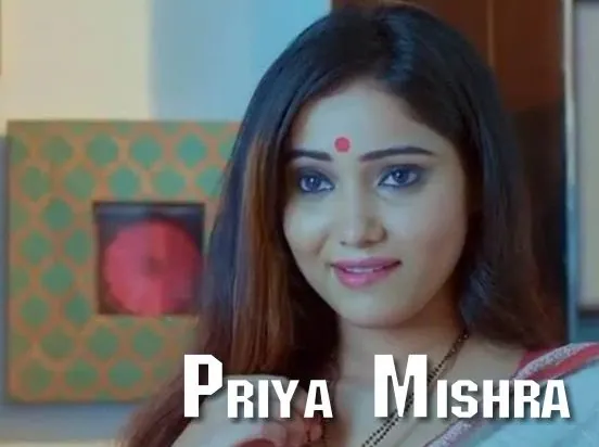 Priya Mishra - Ullu Web Series Cast