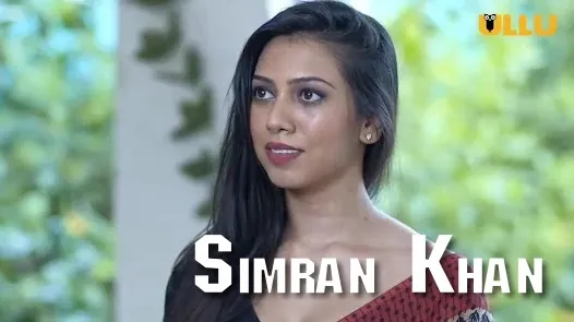 Simran Khan - Ullu Web Series Cast