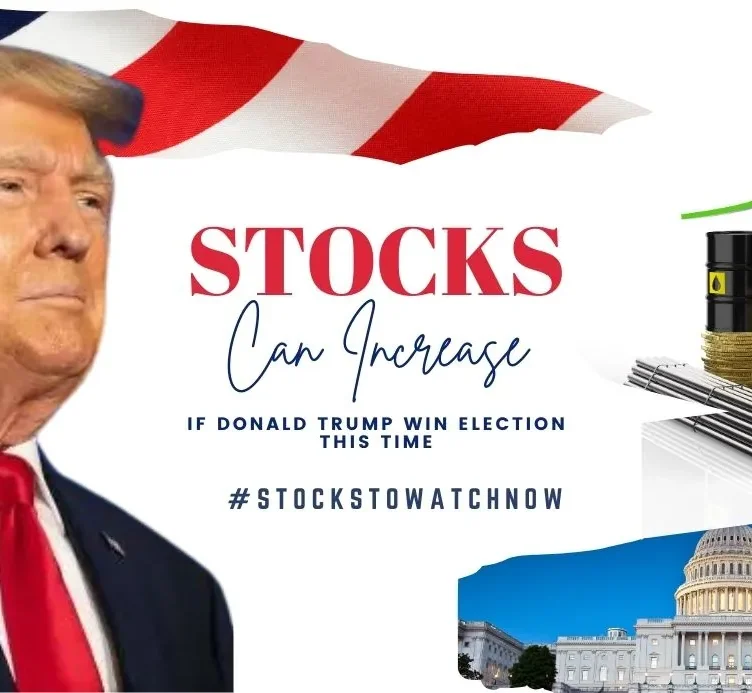 stocks which might increase if Donald Trump wins the US election