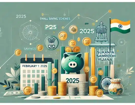 Union Budget 2025 and Its Impact on Small Saving Schemes: What to Expect?