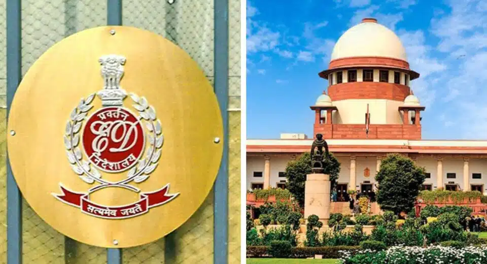 Shame on ED: Supreme Court Slams ED for Violating Federal Structure