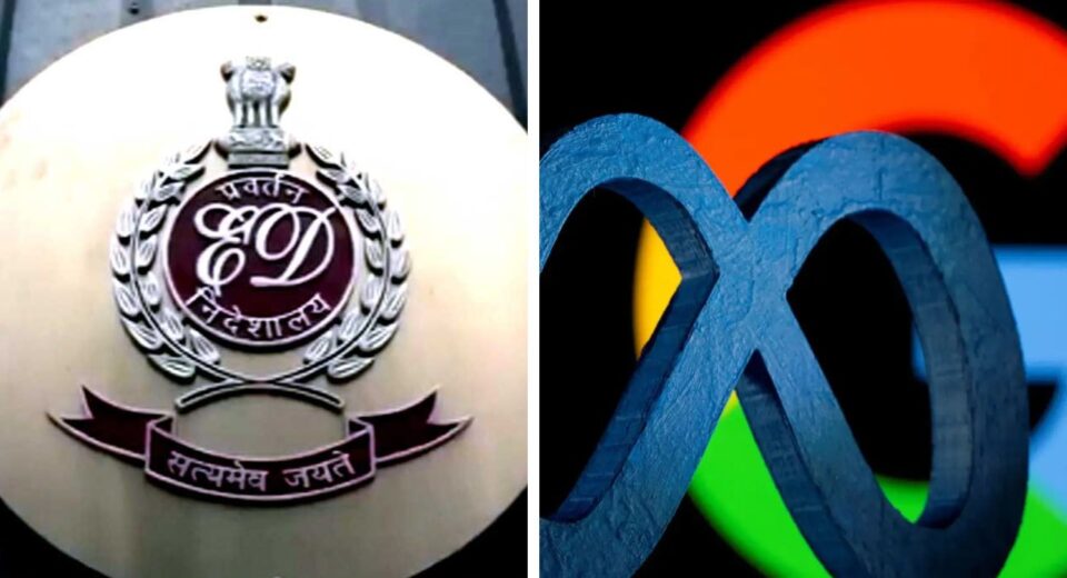 ED Send Summons to Google and Meta in alleged Betting App Money Laundering Case